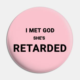 I met God she's GIFTED Pin