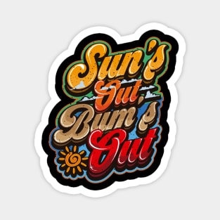 SUNS OUT BUMS OUT SUMMER Magnet