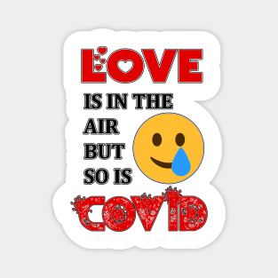 Love Is In The Air But So Is Covid funny shirt for boyfriend, girlfriend, Magnet