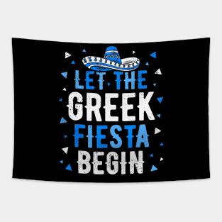 Greek Easter Cinco De Mayo  Let The Greek Fiesta Begin Tapestry