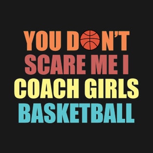 girls basketball coach T-Shirt