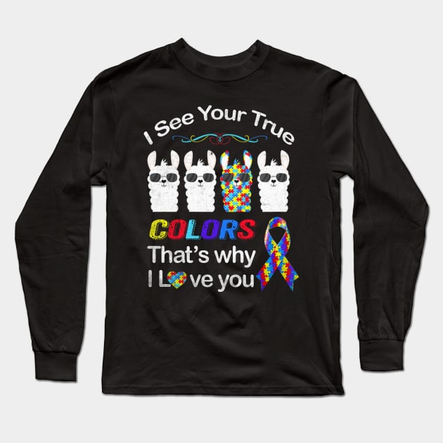 Llama Autism Shirt-I See Your True Colors-I Love You Llama Autism Shirt-I See Your True Colors-I Love You