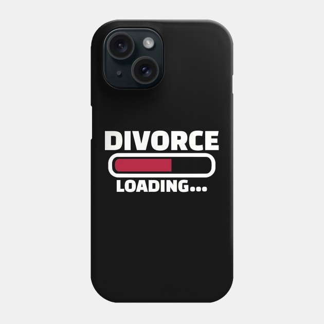 Divorce loading Phone Case by Designzz