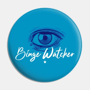 Binge Watcher with EYE Graphic Pin