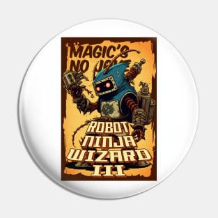 Robot Ninja Wizard  3 Pin