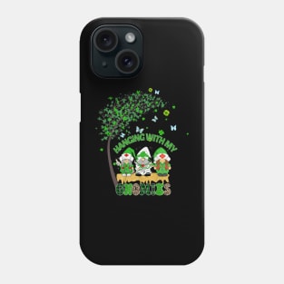 Hanging With My Gnomies Nurses St Patricks Day Phone Case