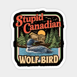 Stupid Canadian Wolf Bird Vintage-Heated Rivalry Magnet