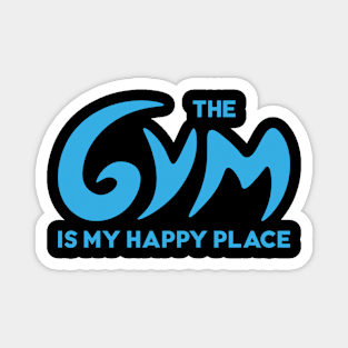 Gym is my happy place Magnet