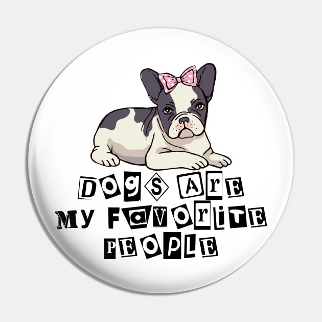 Dogs are my favorite people french bulldogs Pin by nextneveldesign