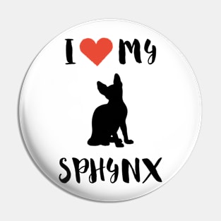 I Love My Sphynx Pin
