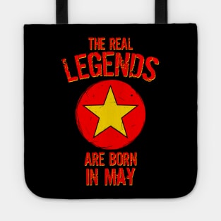 The Real Legends Are Born In May Tote