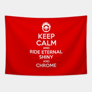 Keep Calm and Ride Eternal, Shiny and Chrome 1 Tapestry