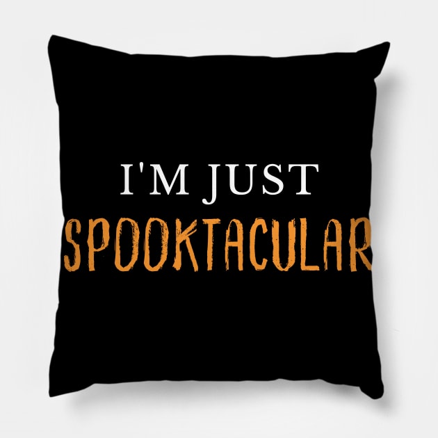 I'm Just Spooktacular. Funny Halloween Costume DIY Pillow by That Cheeky Tee