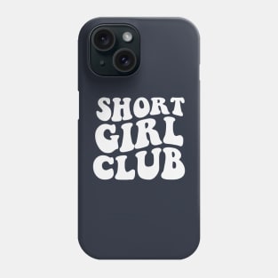 Short Girl Club Phone Case