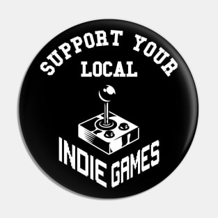 Support your local Indie Games Pin