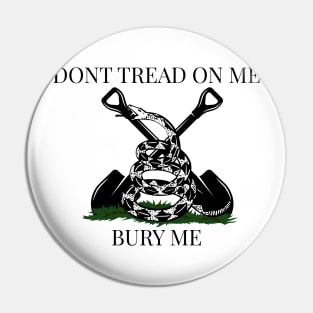 Bury Me Gadsden flag Pin