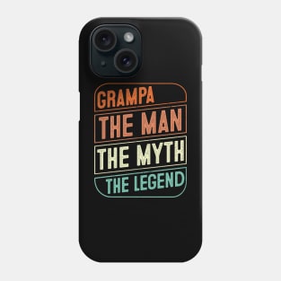 Grampa The Man The Myth The Legend Grandpa Gift Phone Case