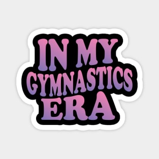 In My Gymnastics Era Magnet