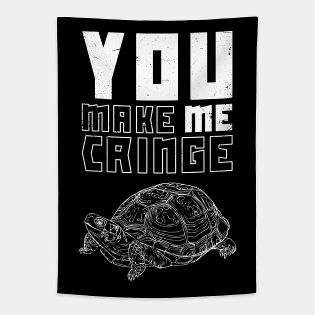You Make Me Cringe -Turtle (v1) Tapestry by bluerockproducts