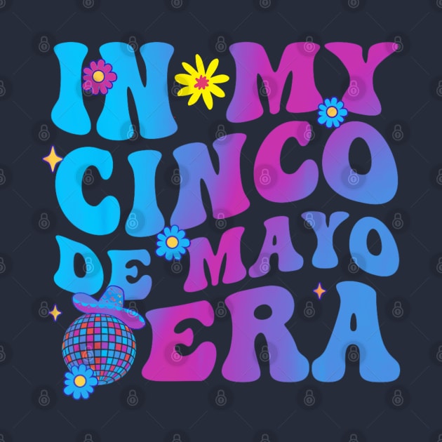 In my cinco de mayo era by Dreamsbabe