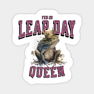 Leap Day Queen | Feb 29th Birthday Party Magnet