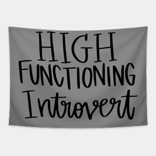 High Functioning Introvert t-shirt Tapestry