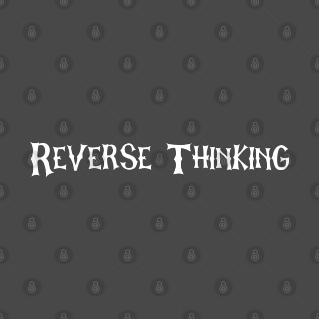 Reverse Thinking by Clearyield