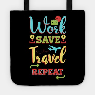 Work save travel repeat Tote