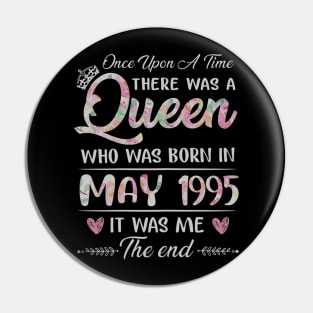 Girls 25th Birthday Queen May 1995 25 Years Old Pin