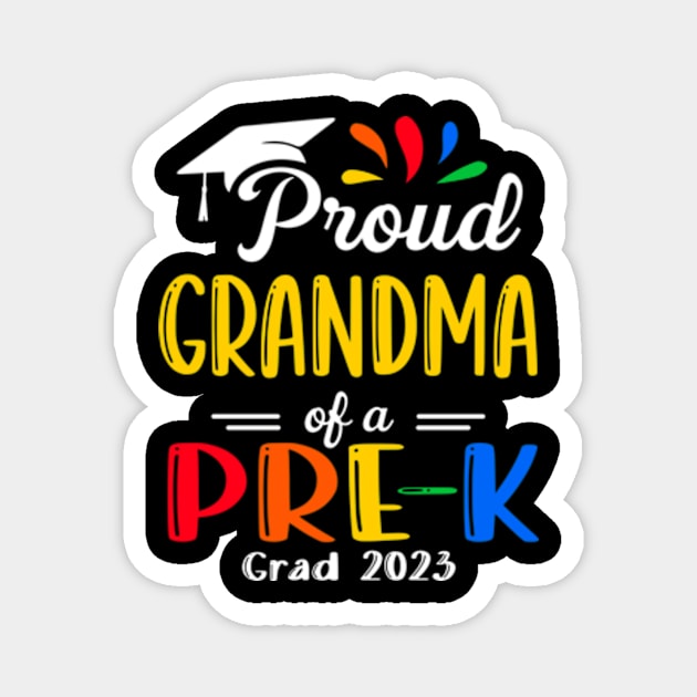 Pre-K Graduation grandma Last Day of School Proud Family of a 2023 Graduate Magnet by Kreigcv Kunwx