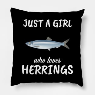 Just A Girl Who Loves Herrings Pillow