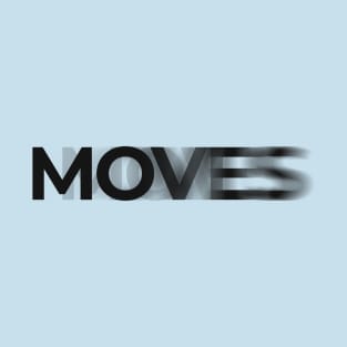 Moves T-Shirt