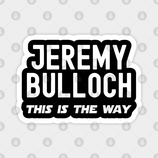 Jeremy Bulloch Magnet by rainoree