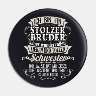 Stolzer Brunder einer wundervollen Schwester Pin