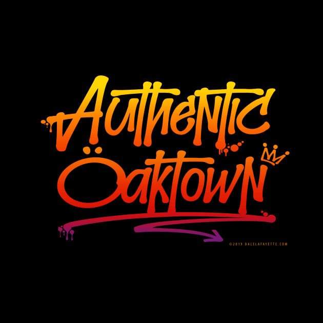 AUTHENTIC OAKTOWN – Deej Originals by AME_Studios