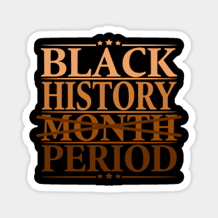 Black History Month Period African American Melanin Magnet