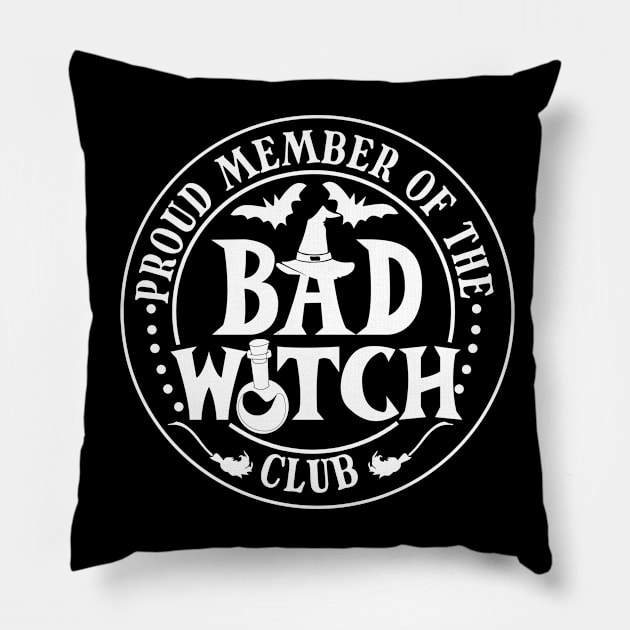 Proud member of the Bad Witch Club Pillow by EnchantedApparel