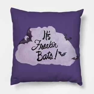 It's Freakin Bats Cloud Pillow