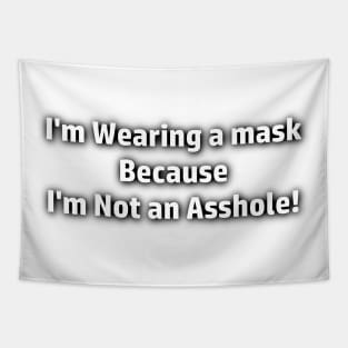 Mask Wearers aren't A-Holes Tapestry