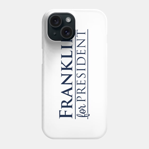 James Franklin For President! Phone Case by Parkeit