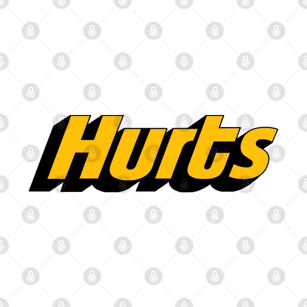 Hurts - Meme Design by DrumRollDesigns