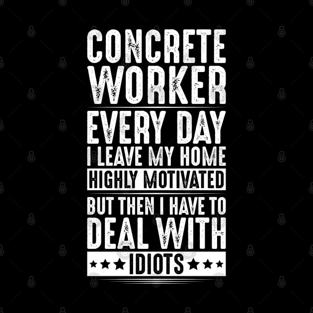 Concrete Worker Concreter Concrete Builder by Krautshirts