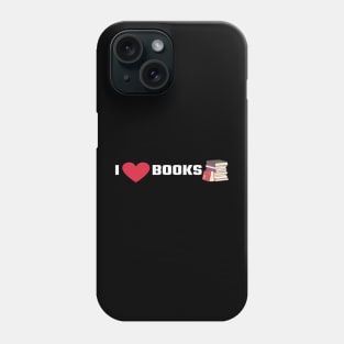 I Love books/I Heart Books Phone Case