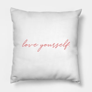 Love Yourself Pillow