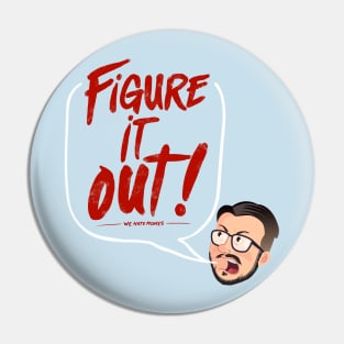 Figure It Out! (Steve variant) Pin