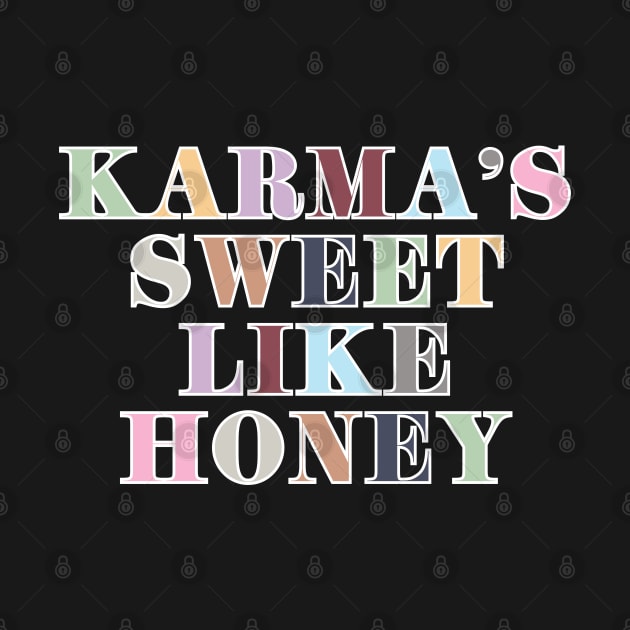 Karma Sweet Like Honey by Likeable Design