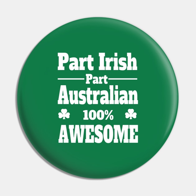 funny Irish St Patrick's t shirt part Irish part Australian 100% awesome Pin by pickledpossums