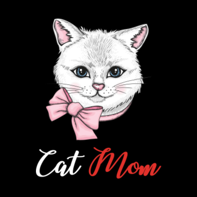 Funny Cat Mom T Shirt For Cat Lovers Mothers Day Gifts Mothers