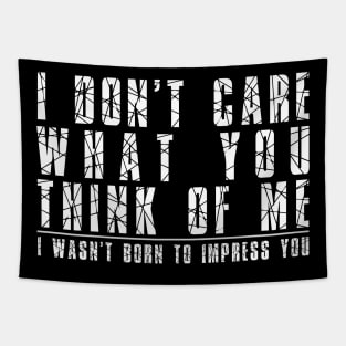 I don’t care what you think of me - broken glass - white Tapestry