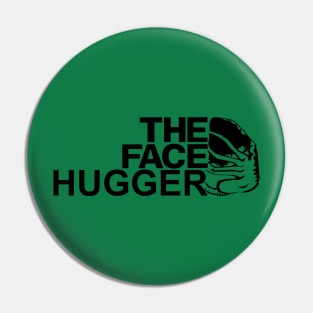 The Face Hugger Pin